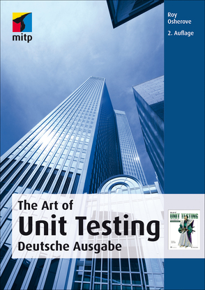The Art of Unit Testing von Feathers,  Michael, Martin,  Robert C., Osherove,  Roy