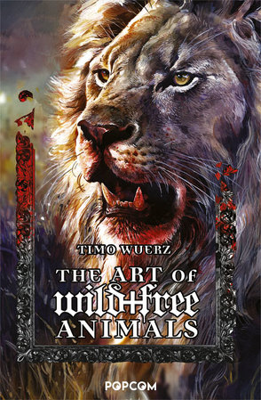 The Art of wild + free Animals von Wuerz,  Timo