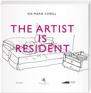 THE ARTIST IS RESIDENT von Corell,  Ida-Marie