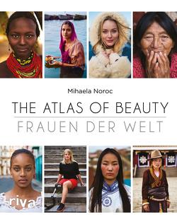 The Atlas of Beauty – Frauen der Welt von Noroc,  Mihaela