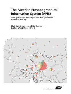The Austrian Prosopographical Information System (APIS) von Gruber,  Christine, Kohlbacher,  Josef, Wandl-Vogt,  Eveline