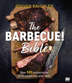 The Barbecue! Bible von Raichlen,  Steven