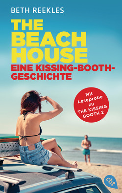 The Beach House – Eine Kissing-Booth-Geschichte von Reekles,  Beth, Zeltner-Shane,  Henriette