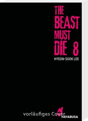 The Beast Must Die 8 von Florian,  Melissa, Lee,  Hyeon-sook