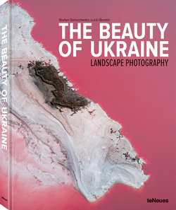 The Beauty of Ukraine von Bondar,  Lucia, Samuchenko,  Yevhen