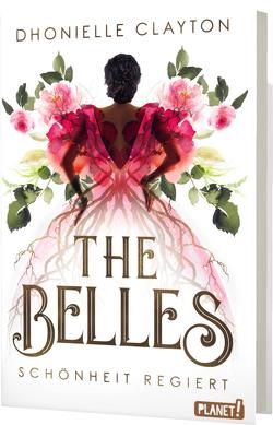 The Belles 1: Schönheit regiert von Clayton,  Dhonielle, Lamatsch,  Vanessa