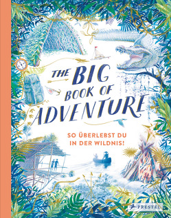 The Big Book of Adventure (dt.) von Keen,  Teddy, Löwenberg,  Ute