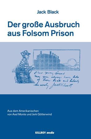 The Big Break at Folsom /Der große Ausbruch aus Folsom Prison von Black,  Jack, Götterwind,  Jerk, Monte,  Axel, Plan,  Martin, Rosenberger,  Eva, Schönauer,  Michael