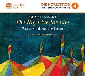 The Big Five for Life von Pfefferkorn,  Tilo Maria, Strelecky,  John P.