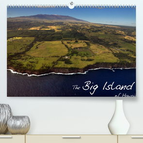 The Big Island of Hawaii (Premium, hochwertiger DIN A2 Wandkalender 2022, Kunstdruck in Hochglanz) von Bade,  Uwe