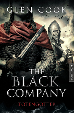 The Black Company 5 – Todesgötter von Cook,  Glen
