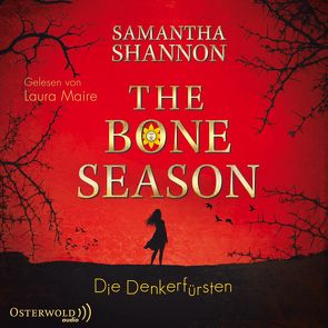The Bone Season – Die Denkerfürsten von Lungstrass-Kapfer,  Charlotte, Maire,  Laura, Shannon,  Samantha