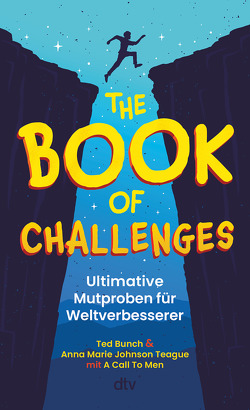 The Book of Challenges – Ultimative Mutproben für Weltverbesserer von Bunch,  Ted, Johnson Teague,  Anna Marie, Niehaus,  Birgit
