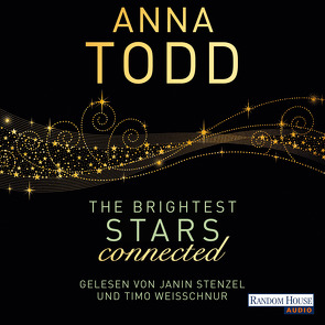 The Brightest Stars – connected von Stenzel,  Janin, Todd,  Anna, Weisschnur,  Timo