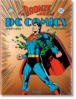 The Bronze Age of DC Comics von Levitz,  Paul