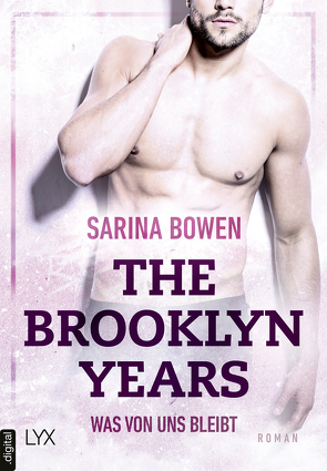 The Brooklyn Years – Was von uns bleibt von Bowen,  Sarina, Pilz,  Wiebke, Restemeier,  Nina