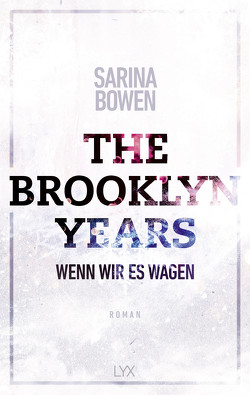The Brooklyn Years – Wenn wir es wagen von Bowen,  Sarina, Pilz,  Wiebke, Restemeier,  Nina