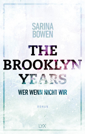 The Brooklyn Years – Wer wenn nicht wir von Bowen,  Sarina, Pilz,  Wiebke, Restemeier,  Nina