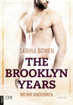 The Brooklyn Years – Wo wir hingehören von Bowen,  Sarina, Pilz,  Wiebke, Restemeier,  Nina