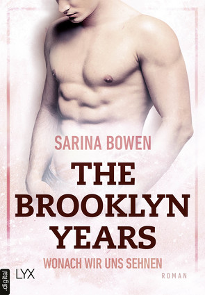 The Brooklyn Years – Wonach wir uns sehnen von Bowen,  Sarina, Pilz,  Wiebke, Restemeier,  Nina