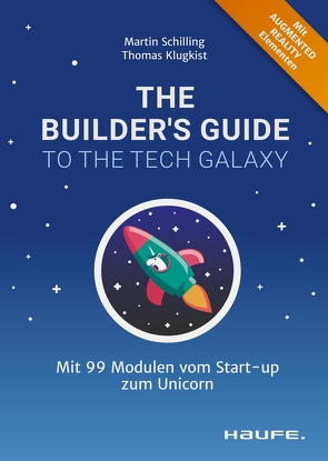 The Builder’s Guide to the Tech Galaxy von Klugkist,  Thomas, Schilling,  Martin