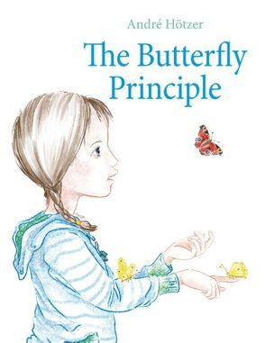 The Butterfly Principle von Hötzer,  André