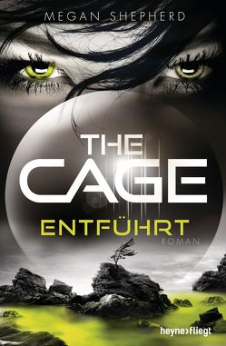 The Cage – Entführt von Brammertz,  Beate, Shepherd,  Megan