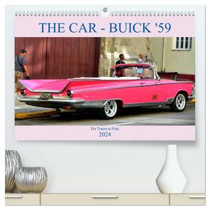 THE CAR – Buick ’59 – Ein Traum in Pink (hochwertiger Premium Wandkalender 2024 DIN A2 quer), Kunstdruck in Hochglanz von von Loewis of Menar,  Henning