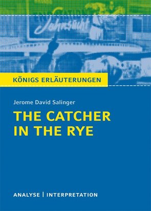 The Catcher in the Rye – Der Fänger im Roggen von Jerome David Salinger. von Bode,  Matthias, Salinger,  Jerome David