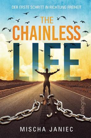 The Chainless Life von Janiec,  Mischa