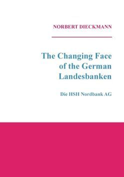 The Changing Face of the German Landesbanken von Dieckmann,  Norbert