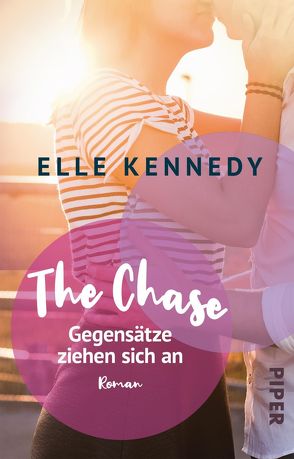 The Chase – Gegensätze ziehen sich an von Kagerer,  Christina, Kennedy,  Elle