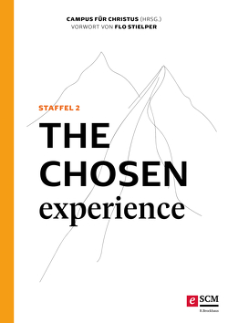 The Chosen Experience von Christus,  Campus für, Stielper,  Flo