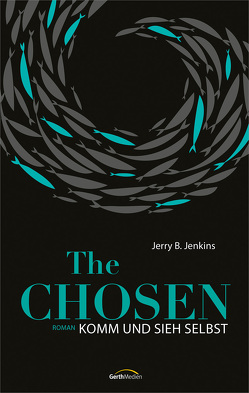 The Chosen: Komm und sieh selbst von Jenkins,  Jerry B.