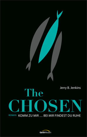 The Chosen: Komm zu mir … Bei mir findest du Ruhe von Jenkins,  Jerry B., Kuhn,  Karo