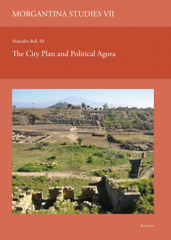 Morgantina Studies VII. The City Plan and Political Agora von Bell,  III,  Malcolm