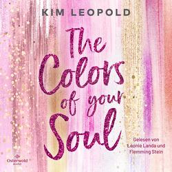 The Colors of Your Soul (California Dreams 1) von Landa,  Leonie, Leopold,  Kim, Stein,  Flemming