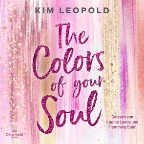 The Colors of Your Soul (California Dreams 1) von Landa,  Leonie, Leopold,  Kim, Stein,  Flemming