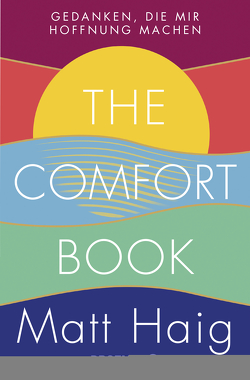 The Comfort Book – Gedanken, die mir Hoffnung machen von Haig,  Matt, Reese,  Hella