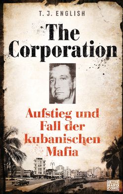 The Corporation von English,  T. J., Mader,  Friedrich