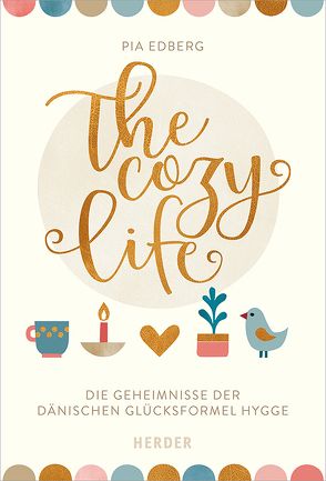 The cozy life von Edberg,  Pia, Strerath-Bolz,  Ulrike