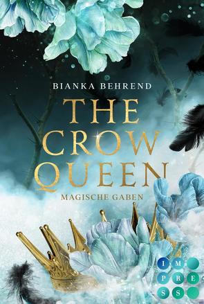 The Crow Queen 1: Magische Gaben von Behrend,  Bianka