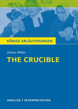 The Crucible – Hexenjagd von Arthur Miller. von Leidig,  Dorothée, Miller,  Arthur