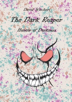 The Dark Reaper – Hunter of Darkness von Wiechert,  David