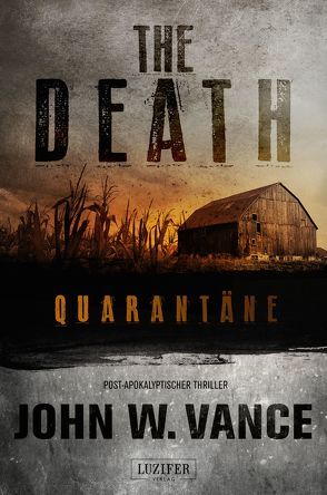 QUARANTÄNE (The Death 1) von LUZIFER-Verlag, Schiffmann,  Andreas, Vance,  John W.