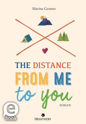 The Distance from me to you von Behringer,  Katrin, Gessner,  Marina