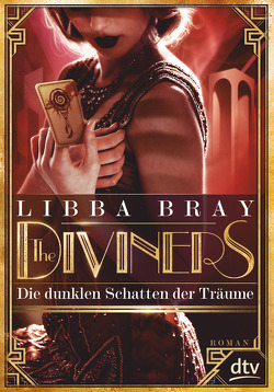 The Diviners – Die dunklen Schatten der Träume von Bray,  Libba, Lehnerer,  Barbara, Ott,  Bernadette