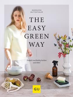 The Easy Green Way von Muttenthaler,  Magdalena