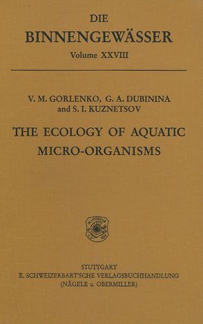 The ecology of aquatic micro-organisms von Dubinina,  G A, Gorlenko,  V M, Kuznetsov,  S I, Ohle,  Waldemar, Wareing,  Helen