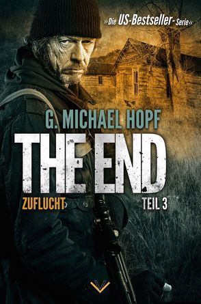 ZUFLUCHT (The End 3) von Hopf,  G. Michael, LUZIFER-Verlag, Schiffmann,  Andreas